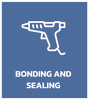 Bonding and Sealing